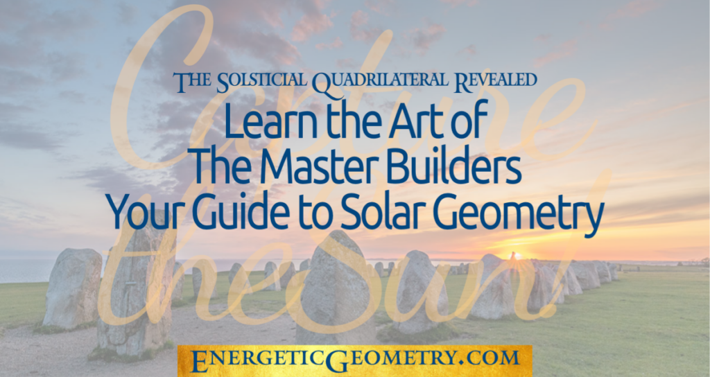 Energetic Geometry - Discover the connection between the earth, sun, moon, & the cosmos.