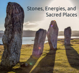 Stones, Energies and sacred places